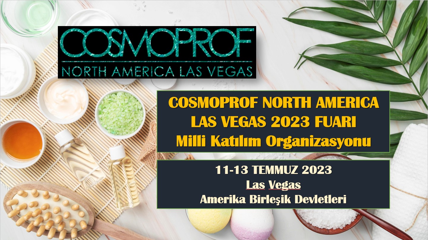 Cosmoprof North America 2023 Fuarı Milli Katılım Organizasyonu Duyurusu